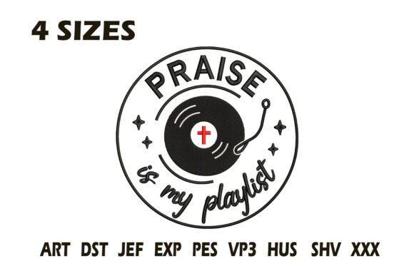 Praise Is My Playlist Embroidery Design