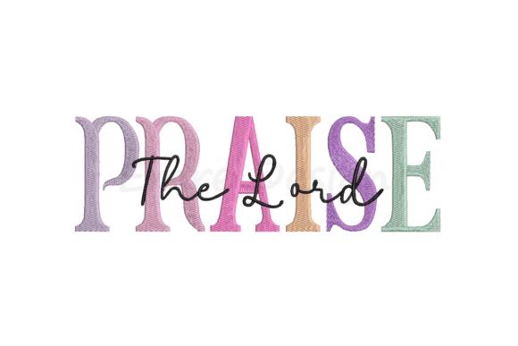 Praise the Lord Embroidery Design